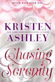 Chasing Serenity Chasing Serenity