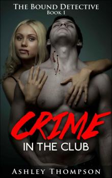 Crime in the Club (The Bound Detective) Crime in the Club (The Bound Detective)