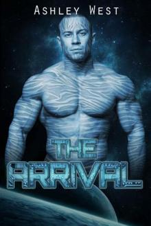 The Arrival: A Sci-Fi Alien Warrior Paranormal Romance The Arrival: A Sci-Fi Alien Warrior Paranormal Romance