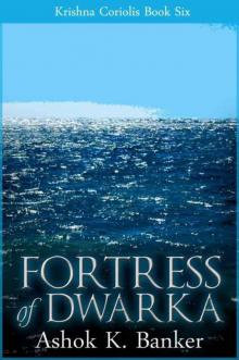 KRISHNA CORIOLIS#6: Fortress of Dwarka
