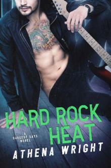 Hard Rock Heat: A Rock Star Romance (Darkest Days Book 5)