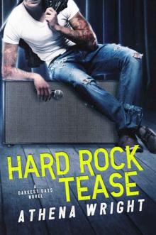 Hard Rock Tease: A Rock Star Romance (Darkest Days Book 1)