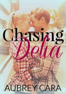 Chasing Delia Chasing Delia