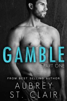 Gamble - Part One