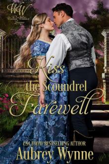 Kiss the Scoundrel Farewell Kiss the Scoundrel Farewell