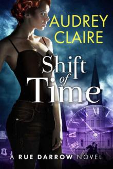 Shift of Time (A Rue Darrow Novel Book 1)