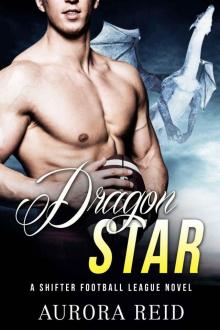Dragon Star (A Shifter Football League Novel) Dragon Star (A Shifter Football League Novel)