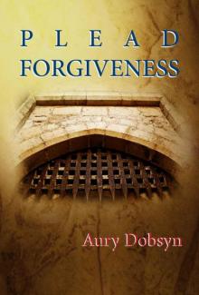 Plead Forgiveness (Loyalty Series) Plead Forgiveness (Loyalty Series)