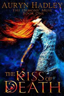 The Kiss of Death (Demons' Muse Book 1) The Kiss of Death (Demons' Muse Book 1)