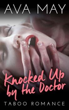 Knocked Up By The Doctor (BBW Contemporary Medical Romance)