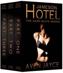Jameson Hotel - The Dark Suite Series: Parts One, Two & Three Jameson Hotel - The Dark Suite Series: Parts One, Two & Three