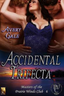 Accidental Trifecta Accidental Trifecta