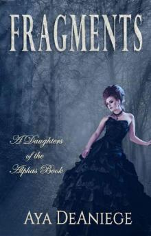 Fragments (Daughters of the Alphas Book 2)