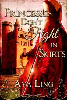 Princesses Don't Fight in Skirts