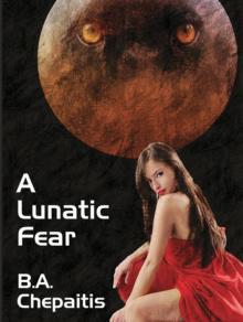 A Lunatic Fear A Lunatic Fear