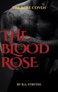 The Blood Rose: The Rose Vampire Coven
