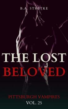 The Lost Beloved: Pittsburgh Vampires Vol. 25