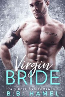 Virgin Bride: A Single Dad Romance Virgin Bride: A Single Dad Romance