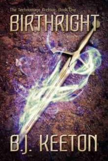 Birthright-The Technomage Archive Birthright-The Technomage Archive