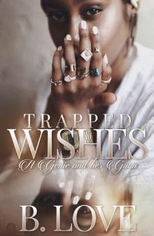 Trapped Wishes: A Genie and Her Goon Trapped Wishes: A Genie and Her Goon
