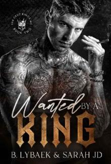 Wanted by a King: A dark MC romance