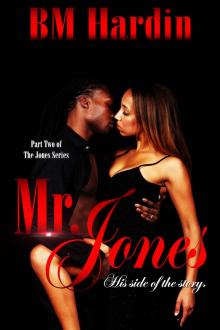 Mr. Jones: His Side of the Story (The Jones Series Book 2) Mr. Jones: His Side of the Story (The Jones Series Book 2)