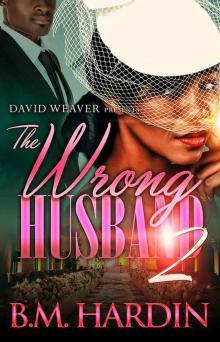 The Wrong Husband 2 The Wrong Husband 2