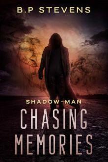 Chasing Memories (Shadow Man Book 2)