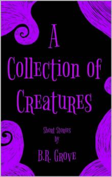 A Collection of Creatures A Collection of Creatures