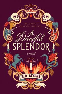 A Dreadful Splendor A Dreadful Splendor