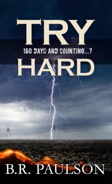 Try Hard_a post-apocalyptic thriller Try Hard_a post-apocalyptic thriller