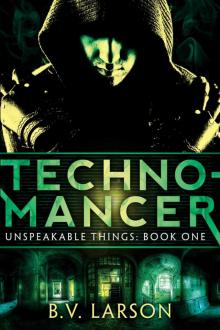 Technomancer (Unspeakable Things Book 1)