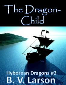 The Dragon-Child (Hyborean Dragons Book 2)