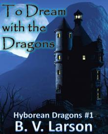 To Dream with the Dragons (Hyborean Dragons Book 1) To Dream with the Dragons (Hyborean Dragons Book 1)