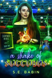 A Shake of Succubus (Cocktails in Hell Book 2)
