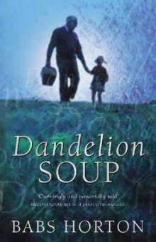 2004 - Dandelion Soup