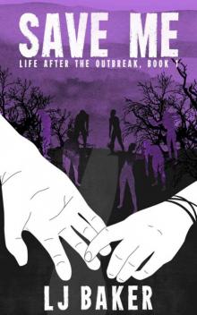 Save Me (Life After the Outbreak) Save Me (Life After the Outbreak)