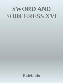 SWORD AND SORCERESS XVI SWORD AND SORCERESS XVI