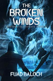 The Broken Winds: Divided Sultanate: Book 3 The Broken Winds: Divided Sultanate: Book 3