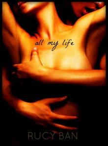 All My Life (A First Things Series)