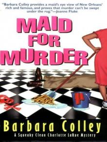 Maid for Murder (Charlotte LaRue Mystery Series, Book 1) Maid for Murder (Charlotte LaRue Mystery Series, Book 1)