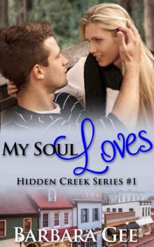 My Soul Loves: Hidden Creek Series #1 My Soul Loves: Hidden Creek Series #1
