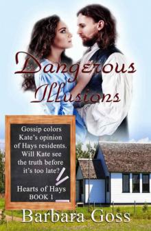 Dangerous Illusions (Hearts of Hays Series #1)