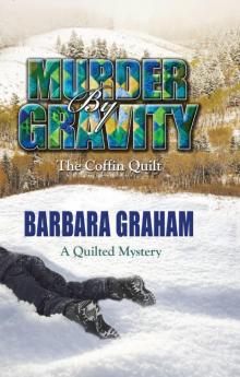Murder by Gravity (A Quilted Mystery)