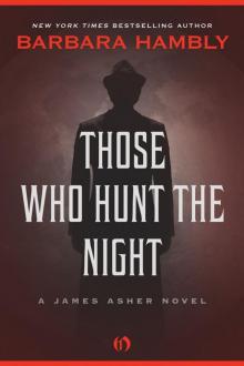 Those Who Hunt the Night: A James Asher Novel Those Who Hunt the Night: A James Asher Novel