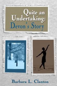 Quite an Undertaking: Devon's Story
