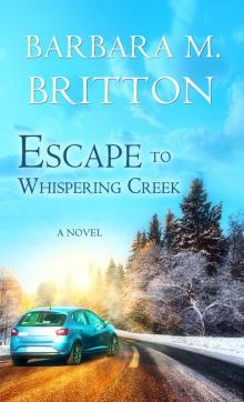 Escape to Whispering Creek Escape to Whispering Creek