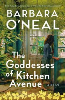 The Goddesses of Kitchen Avenue: A Novel The Goddesses of Kitchen Avenue: A Novel