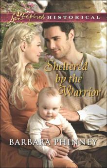 Sheltered by the Warrior (Viking Warriors Book 3) (Historical Romance)