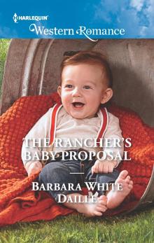The Rancher's Baby Proposal The Rancher's Baby Proposal